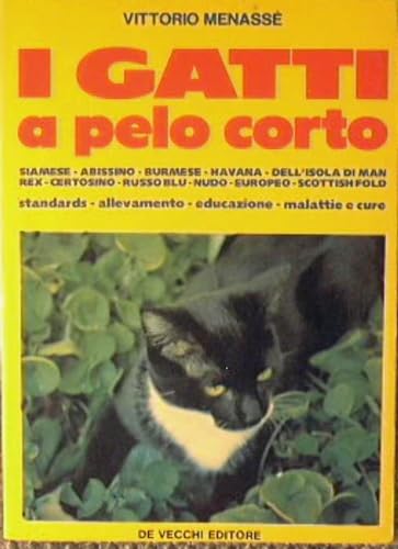 I gatti a pelo corto : Siamese, abissino, burmese, havana, ecc..