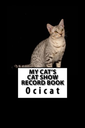 My Cat's Cat Show Record Book: Ocicat (Cat Fanciers) by Marian Blake (2015-07-09)