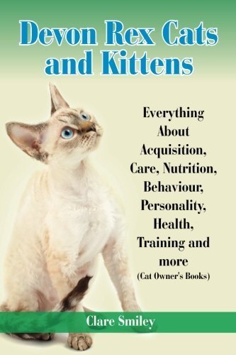 Devon Rex Cats and Kittens Everything About Acquisition, Care, Nutrition, Behavior,...