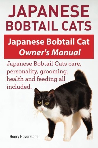 [(Japanese Bobtail Cats. Japanese Bobtail Cat Owners Manual. Japanese Bobtail Cats)] [By...