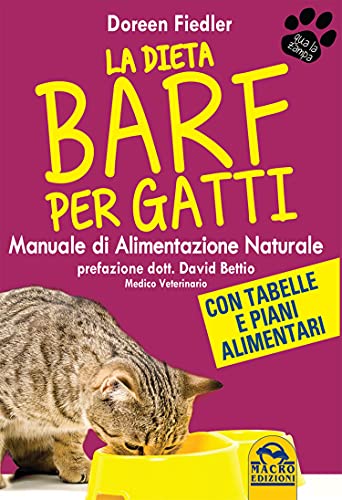 La Dieta Barf per Gatti: Manuale di alimentazione naturale